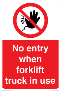 No entry when forklift truck in use Prohibition Sign
